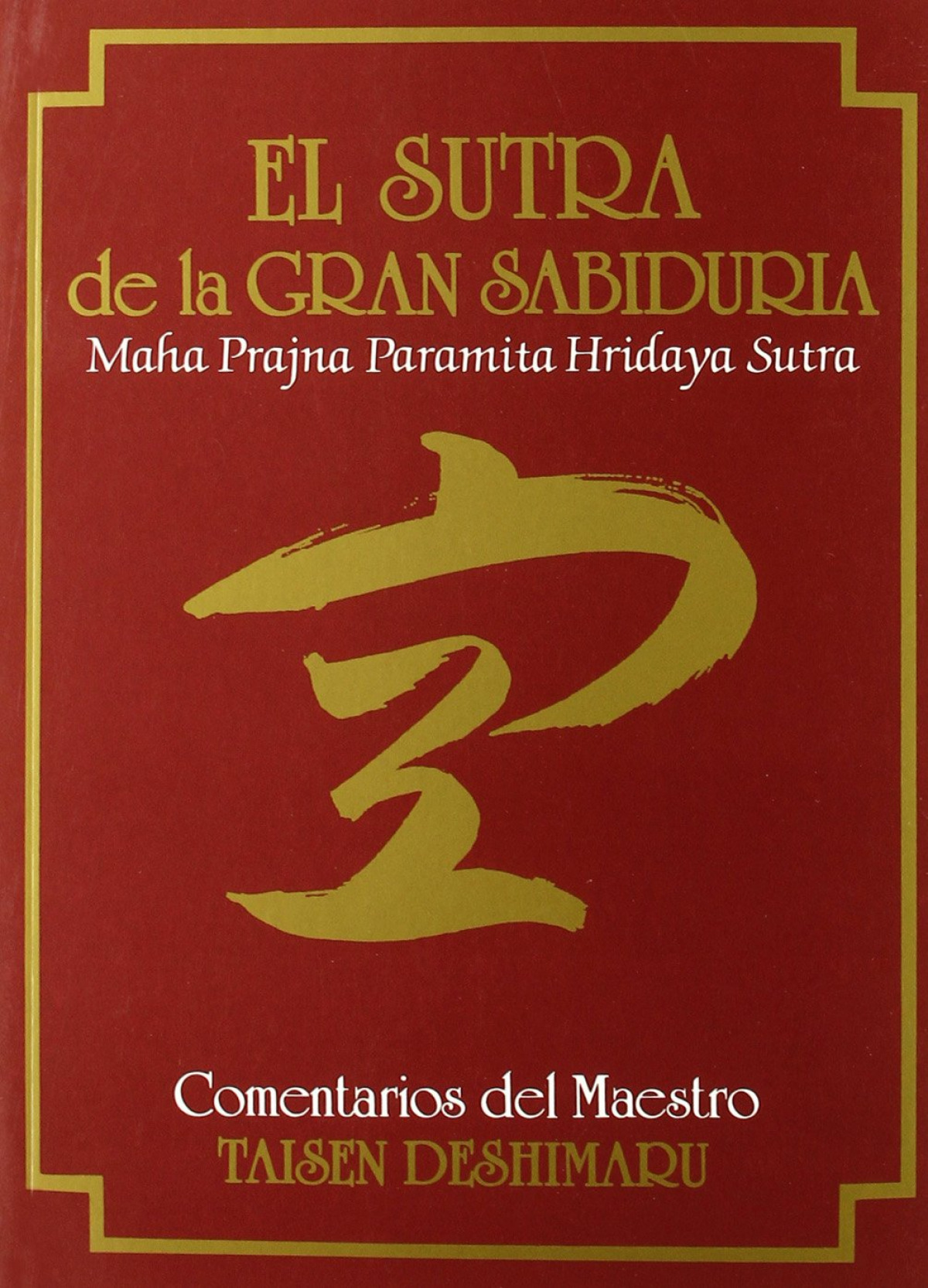 SUTRA  DE  LA  GRAN  SABIDURIA,  EL  HANNYA  SHINGYO