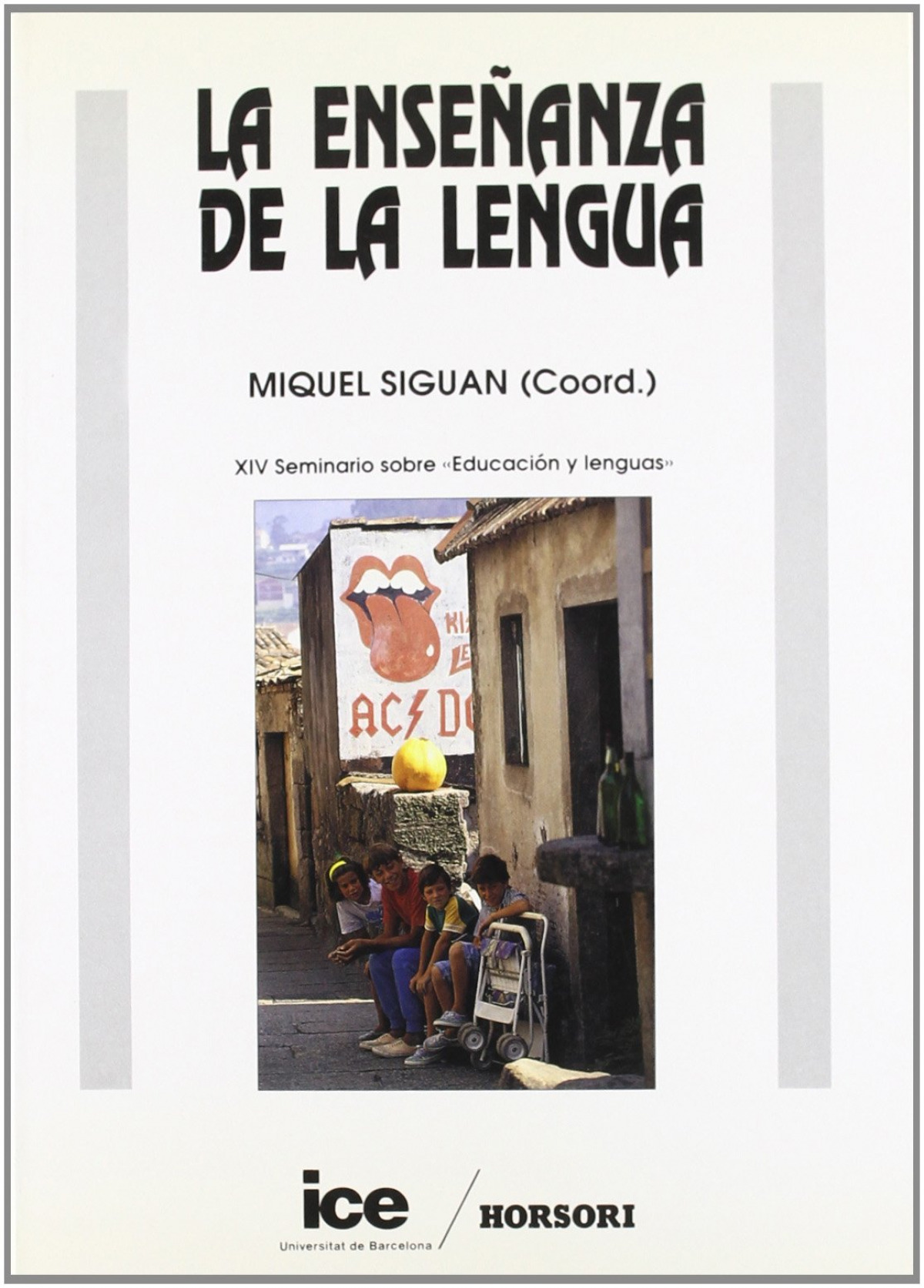 Enseñanza de la lengua, la - Siguan, Miguel