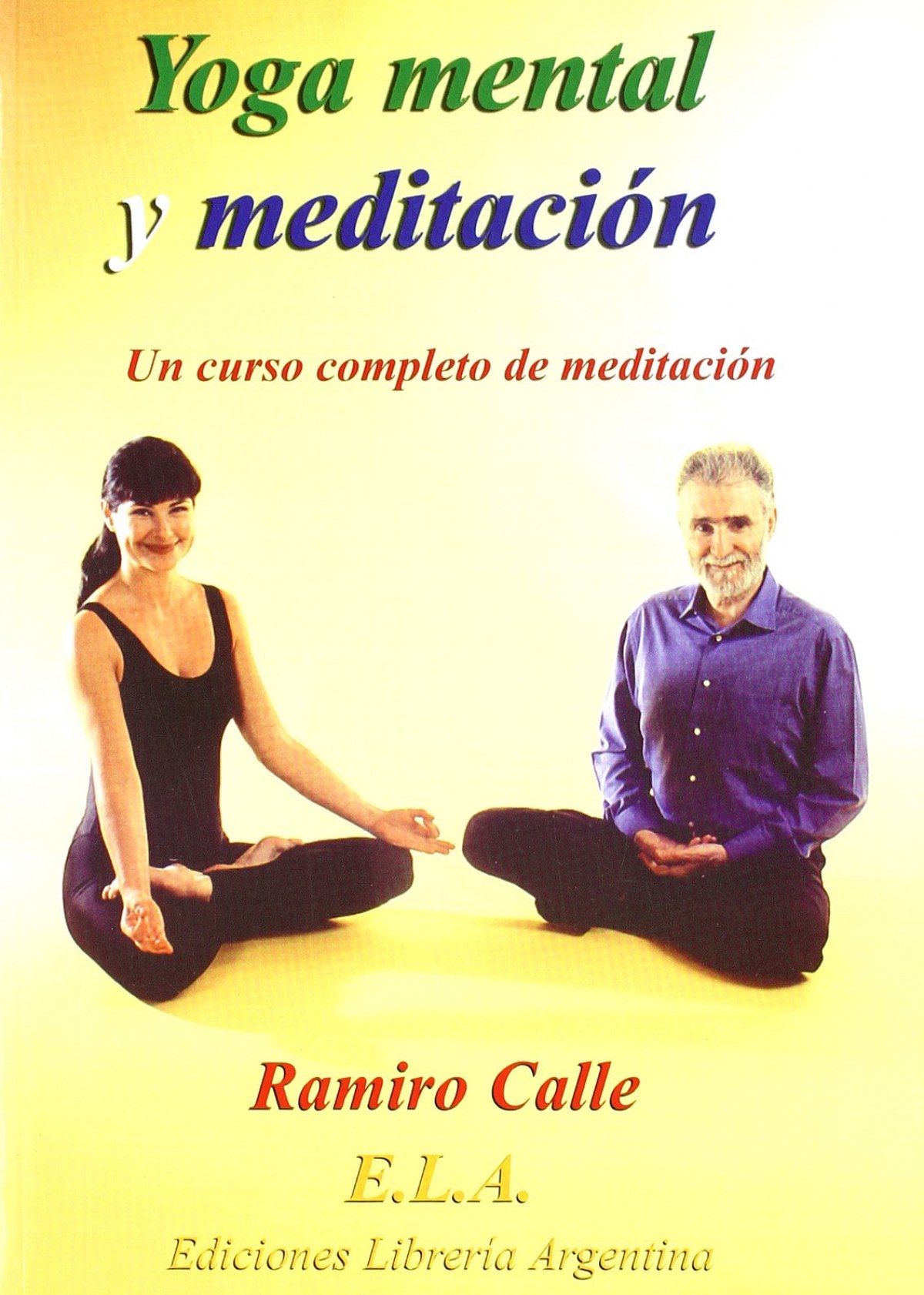 Yoga mental y meditación - Calle, Ramiro