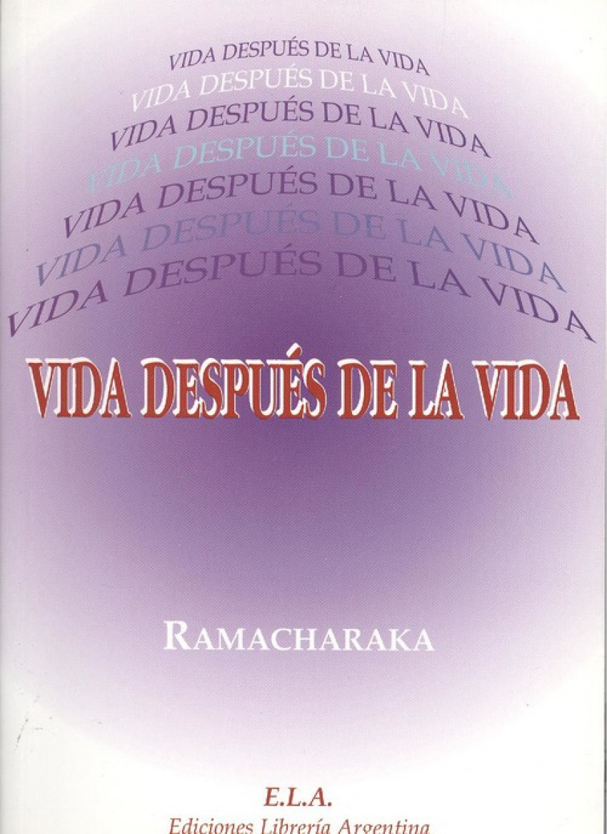 Vida despuÈs de la vida - Ramacharaka
