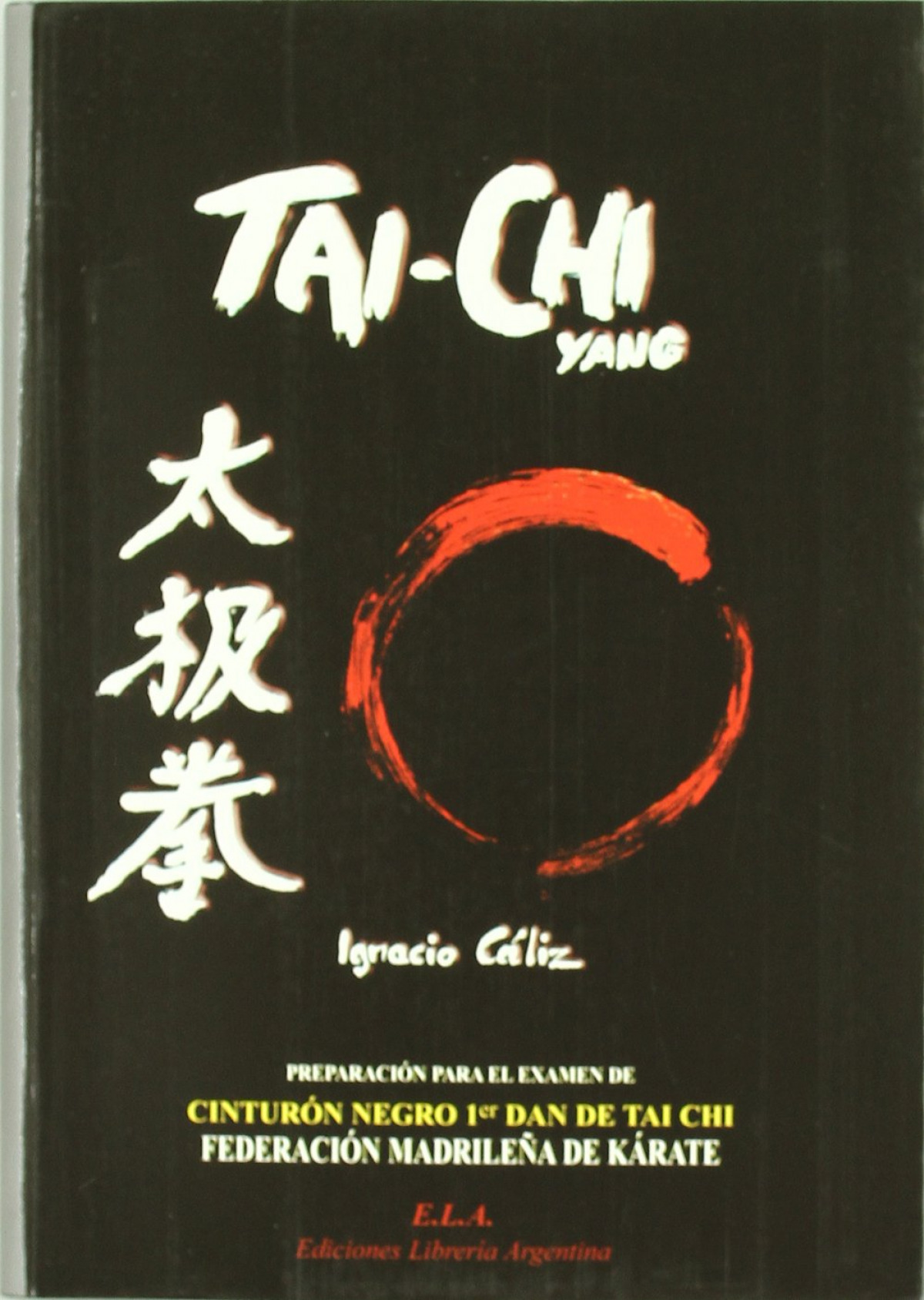 Tai-chi yang DVD Preparación para el examen de cinturón negro 1ºdan de - Cáliz, Ignacio