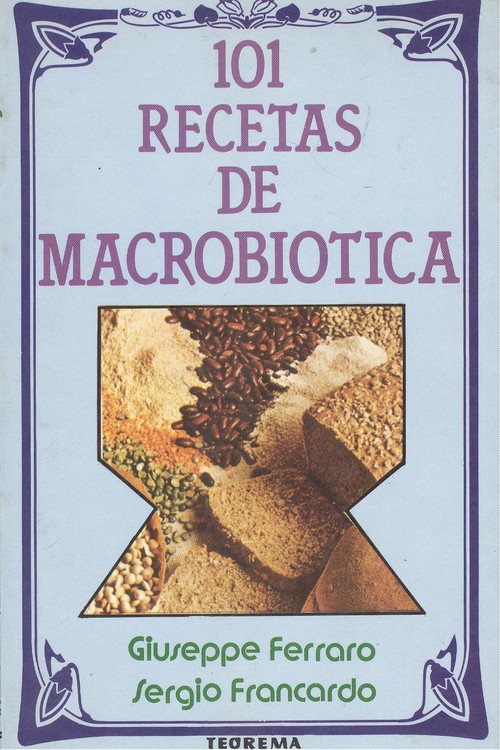 CIENTO UNA RECETAS DE MACROBIOTICA, LAS