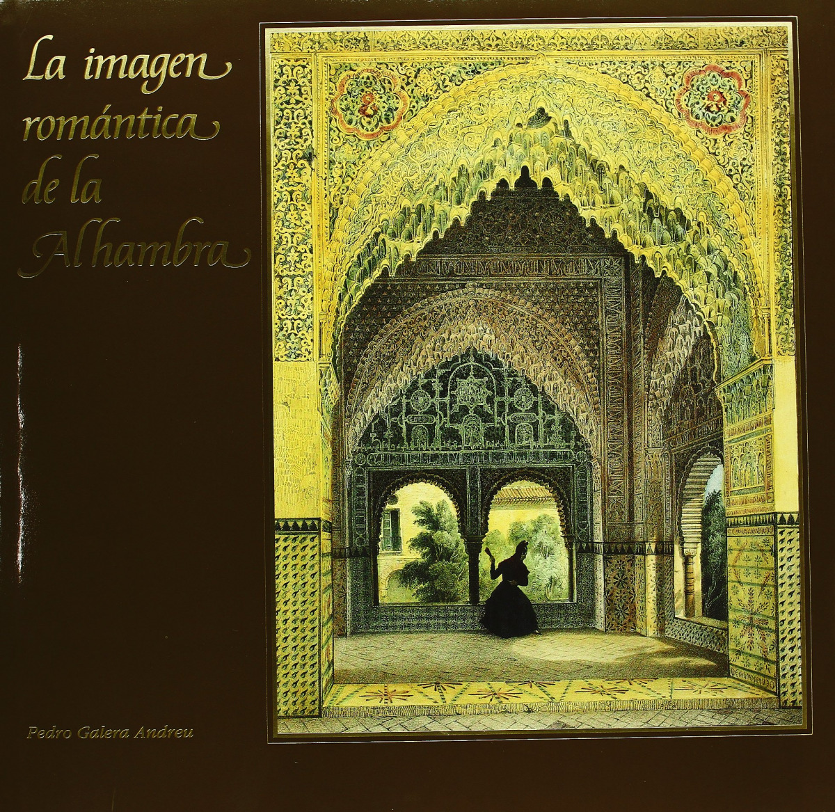 Imagen romántica de la Alhambra, la - Galera Andreu, Pedro A.