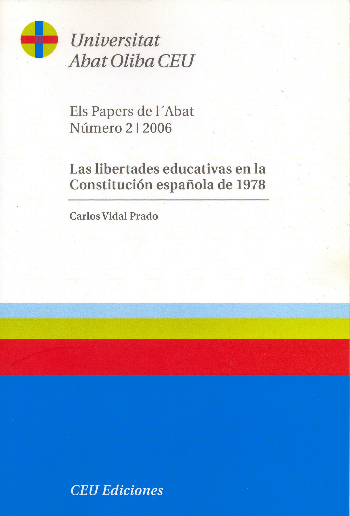 Las libertades educativas en la Constitución Española de 1978 - Vidal Prado, Carlos