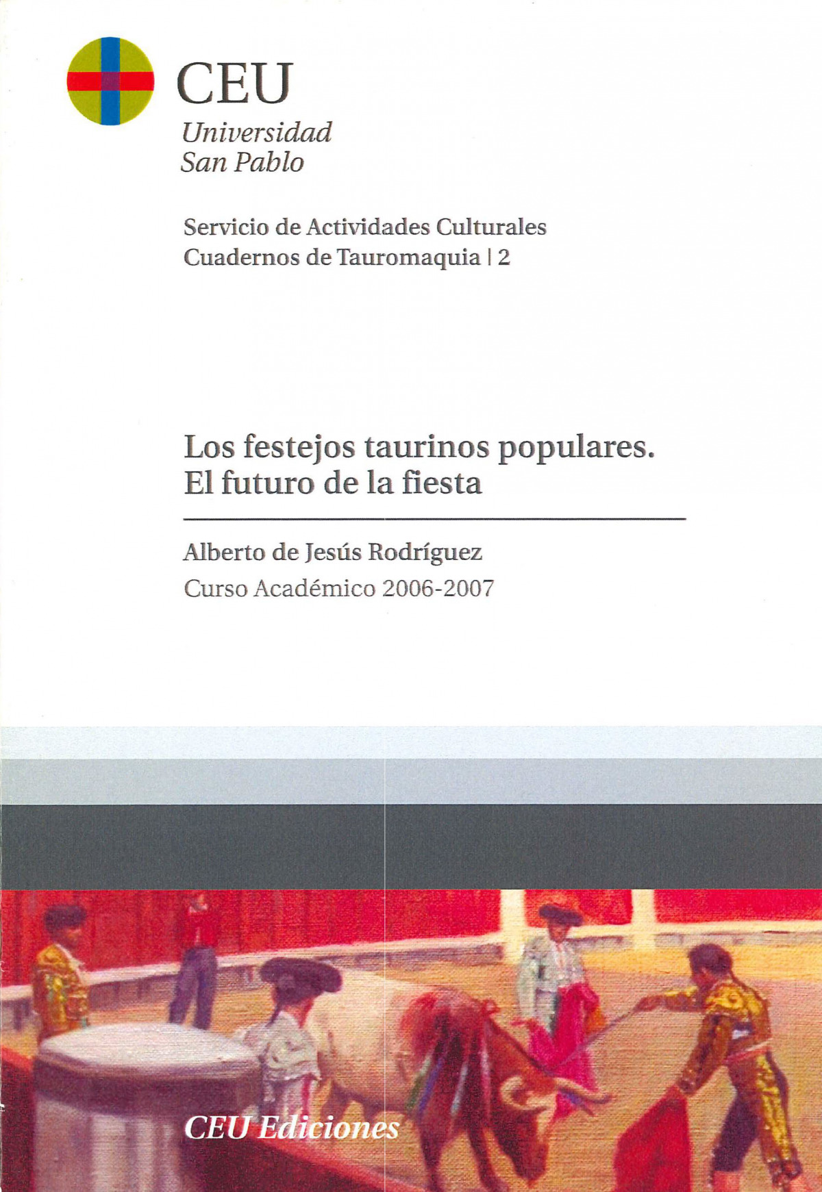 LOS FESTEJOS TAURINOS POPULARES. EL FUTURO DE LA FIESTA