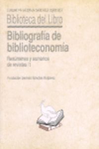 Bibliografía de biblioteconomía resúmenes y sumarios de revistas (1) - Sánchez Ruiperez, Germán