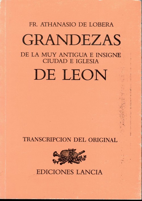 GRANDEZAS DE LA MUY ANTIGUA E INSIGNE CIUDAD E IGLESIA DE LE