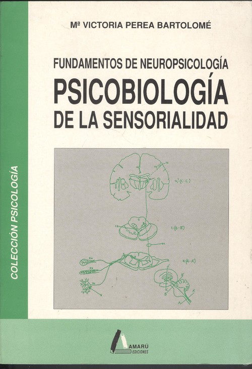 Fundamentos de neuropsicologia psicobiologia de la sensorial - Perea Bartolome, Mª Victoria