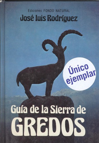 Guía de la Sierra de Gredos. - AA.VV.                                            Ediciones Fondo Natural.