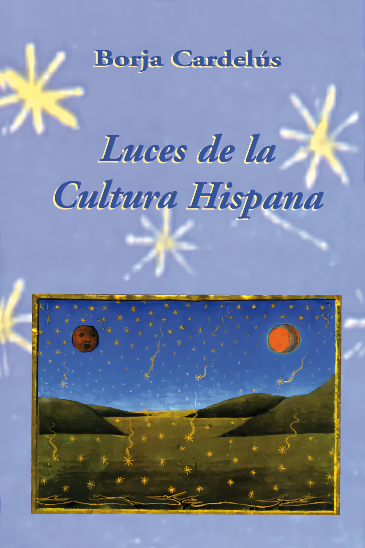 Luces de la cultura hispana - Cardelus, Borja