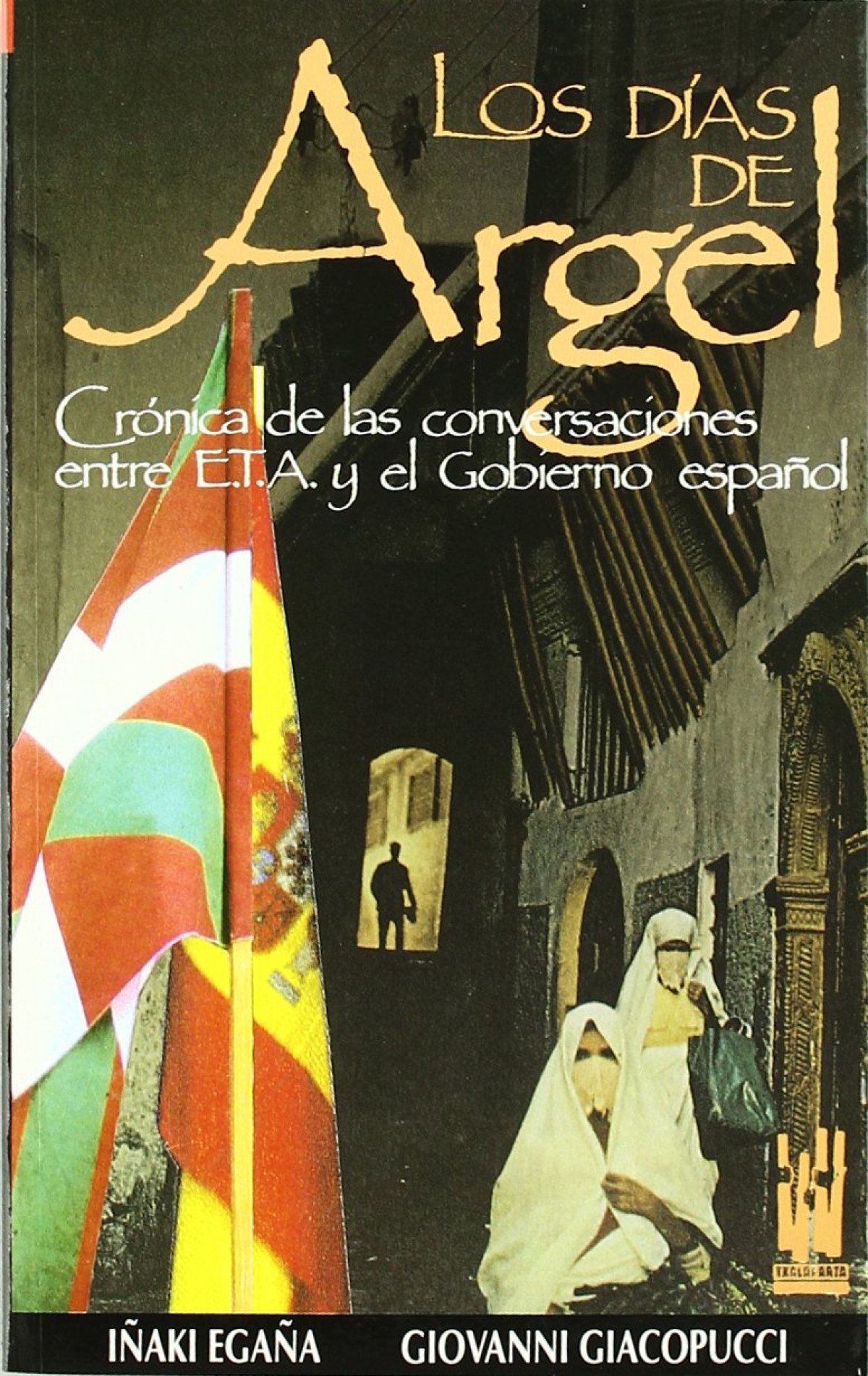 Los días de Argel - Egaña, Iñaki/Giacopuzzi, Giovanni