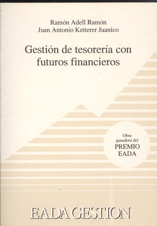 Gestion de tesoreria con futuros financieros - Adell Ramon, Ramon/Ketterer, Juan Antoni