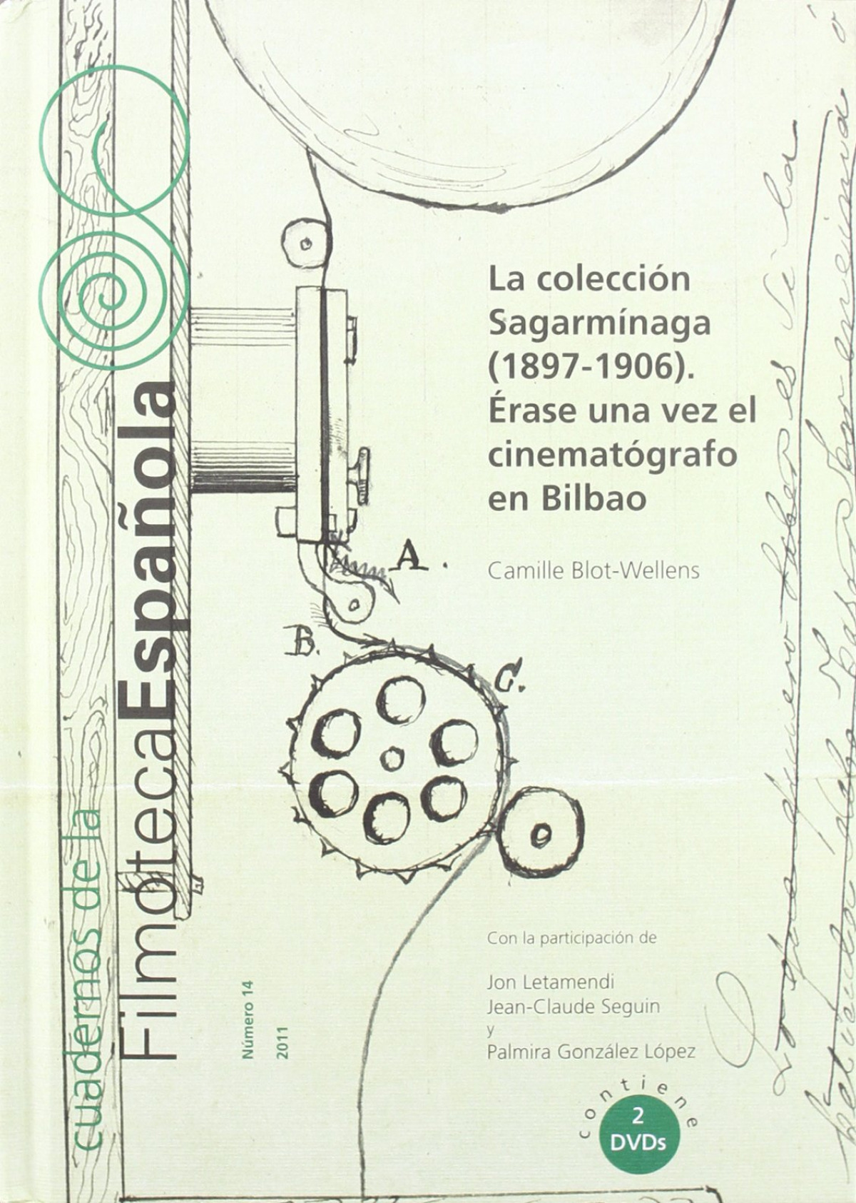 La colección Sagarmínaga (1987-1906). Erase una vez el cinematógrafo - Blot-wellens, Camille