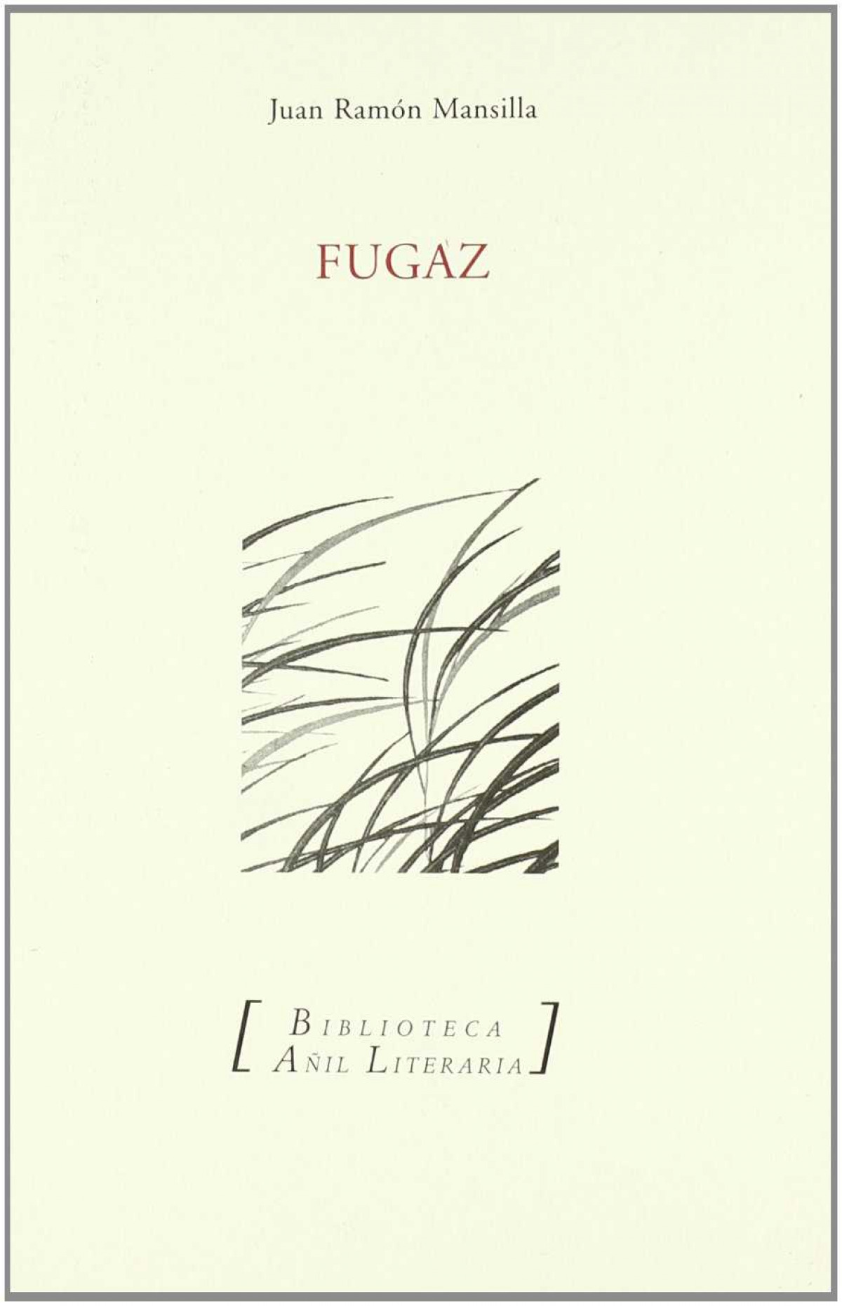 Fugaz - Mansilla, Juan R.