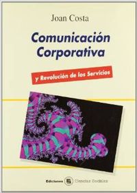 COMUNICACION CORPORATIVA. REVOLUCION DE LOS SERVICIOS