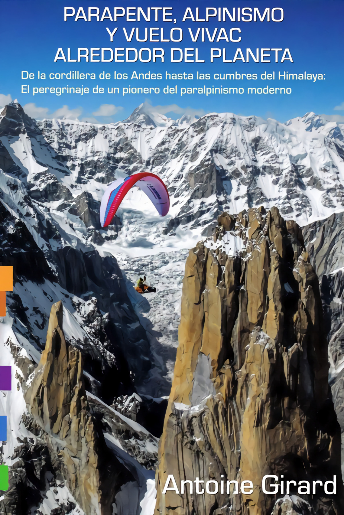 Parapente, alpinismo y vuelo vivac alrededor del planeta