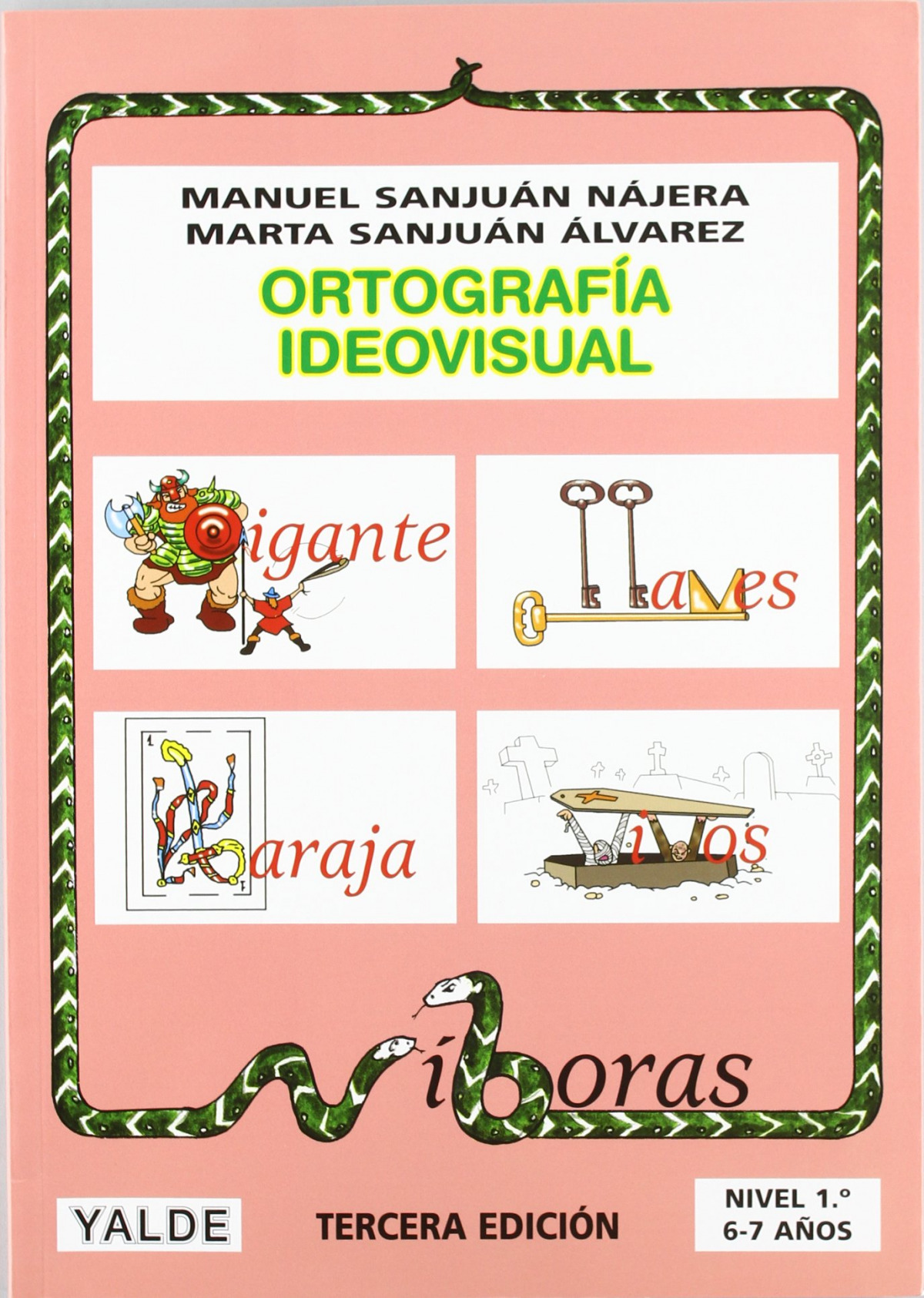 Ortografía ideovisual, nivel 1 - Sanjuán Nájera, Manuel / Sanjuán Alvarez, Marta