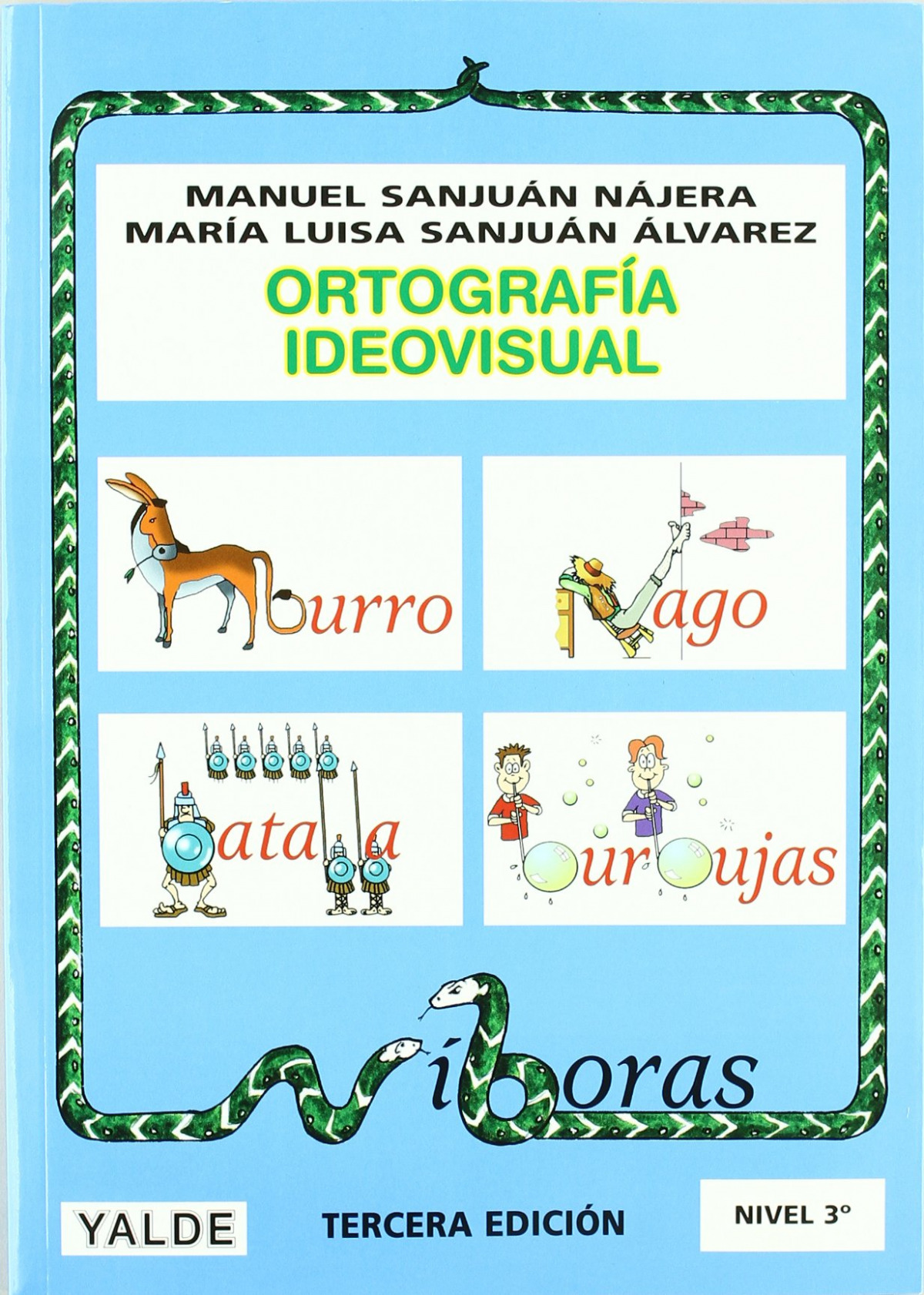 Ortografía ideovisual, nivel 3 - Sanjuán Nájera, Manuel / Sanjuán Alvarez, María Luisa