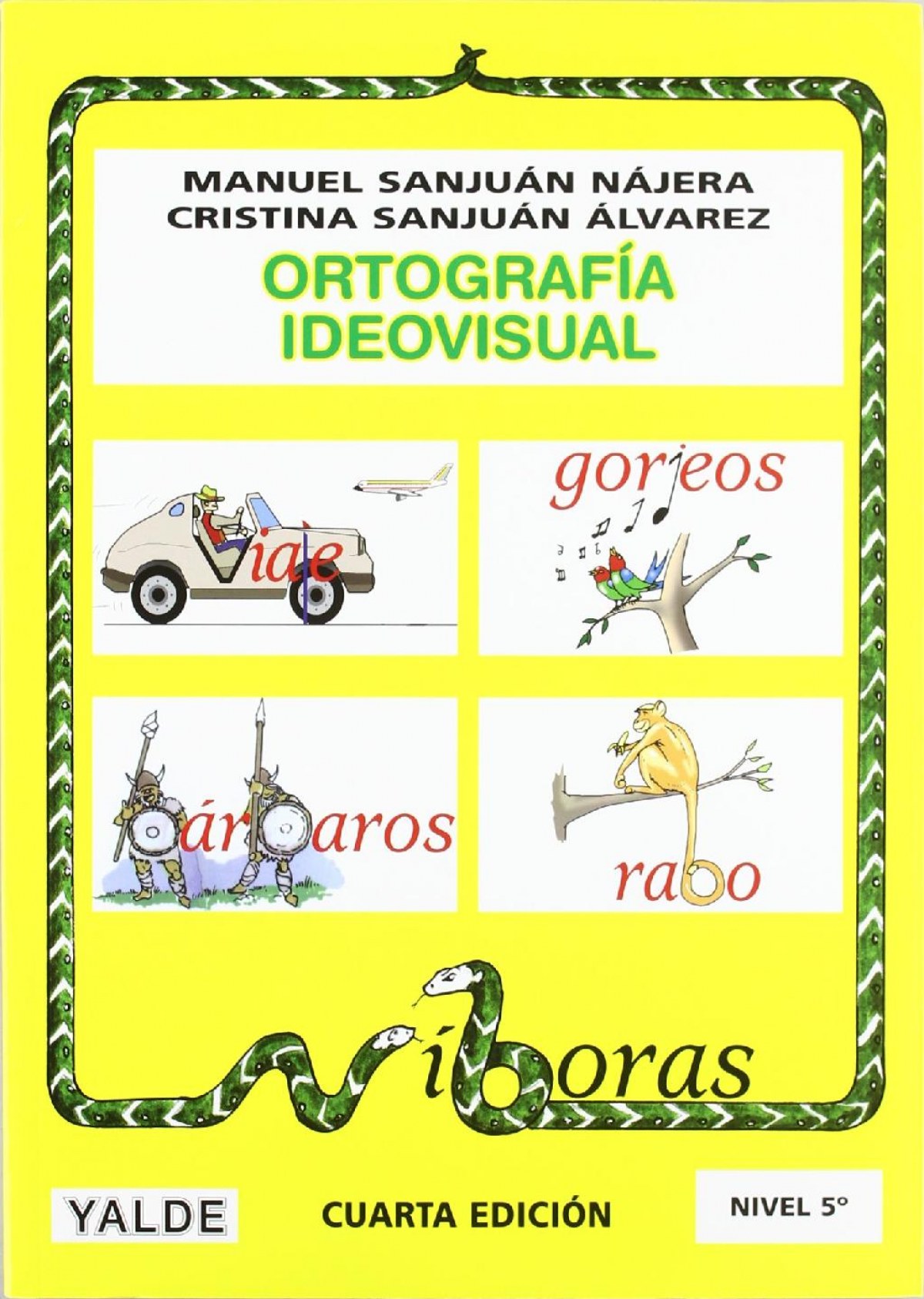 Ortografía ideovisual, nivel 5 - Sanjuán Nájera, Manuel / Sanjuán Alvarez, Cristina
