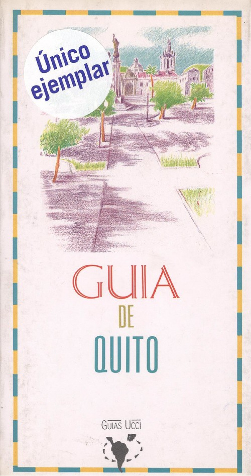 GuÍa de quito - Ortuño, Manuel                                    Ediciones Ucci