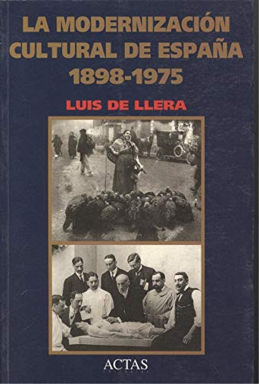 La modernizacion cultural de espaÑa, 1898-1975 - Llera Esteban, Luis De