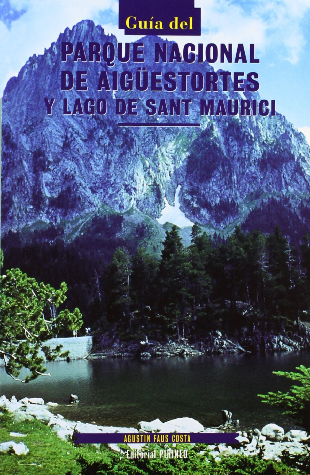 GUIA DEL PARQUE NACIONAL DE AIGUESTORTES Y LAGO DE SANT MAUR