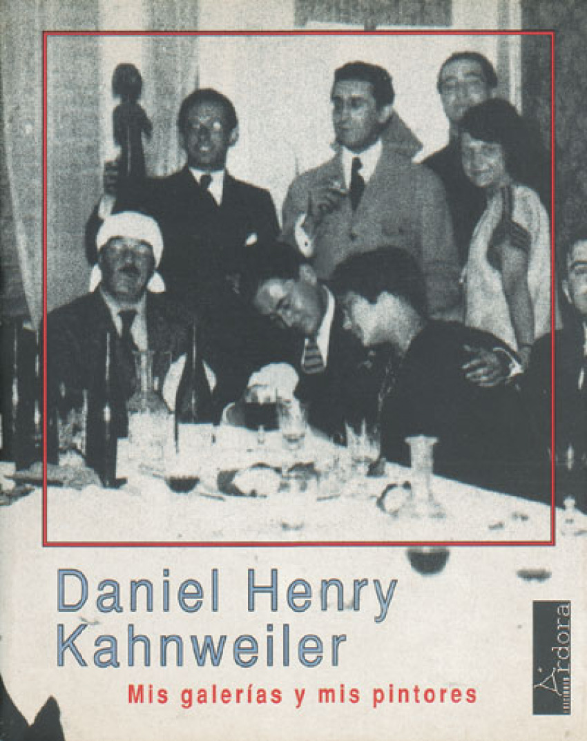 Mis galerias y mis pintores - Kahnweiler, Daniel-Henry
