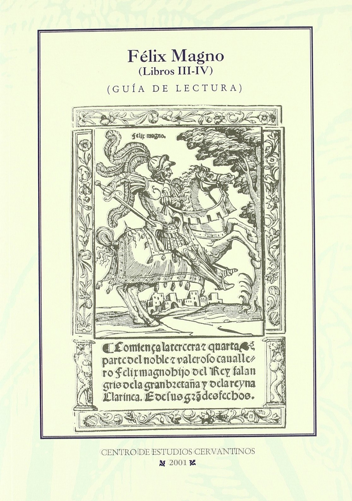 FELIX MAGNO (LIBROS III-IV). GUIAS DE LECTURA