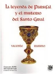 LA LEYENDA DE PARSIFAL Y EL MISTERIO DEL SANTO GRIAL