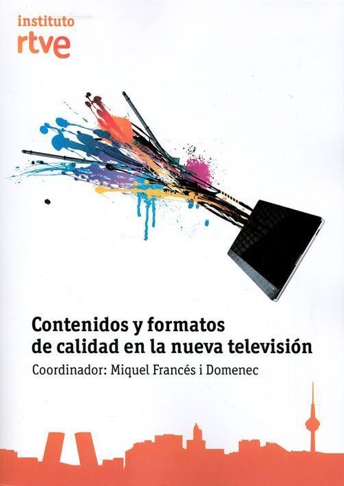 Contenidos y formatos en la nueva televisión - Francés i Domènec, Miquel
