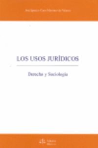 Los usos jurídicos Derecho y sociología - Cano Martínez De Velasco, José Ignacio