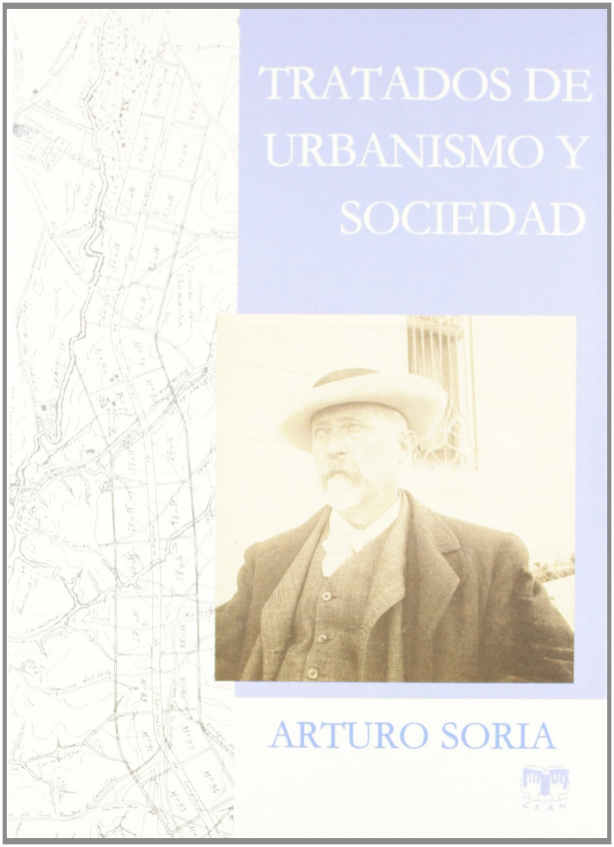 Tratados de urbanismo y sociedad - Soria y Mata, Arturo