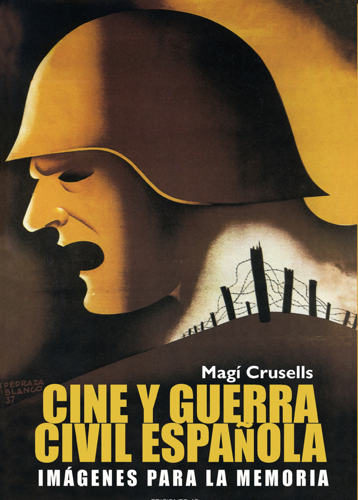 Cine y guerra civil espaÑola imagenes para la memoria - Crusells, Magi