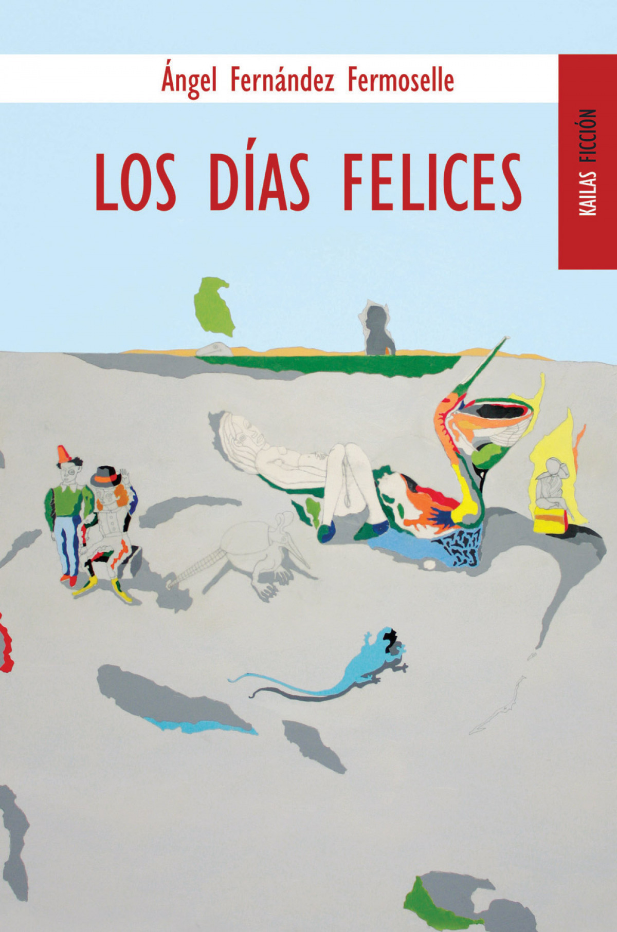 Los días felices - Fernández Fermoselle, Ángel