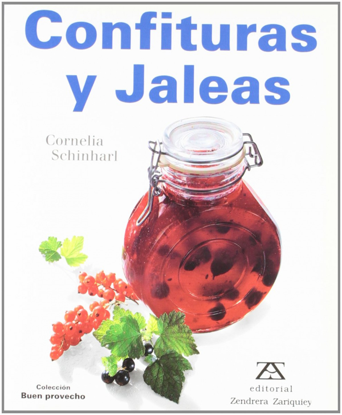 Confituras y jaleas - Schinharl, Cornelia / Fabregat Oliva, María Ángeles