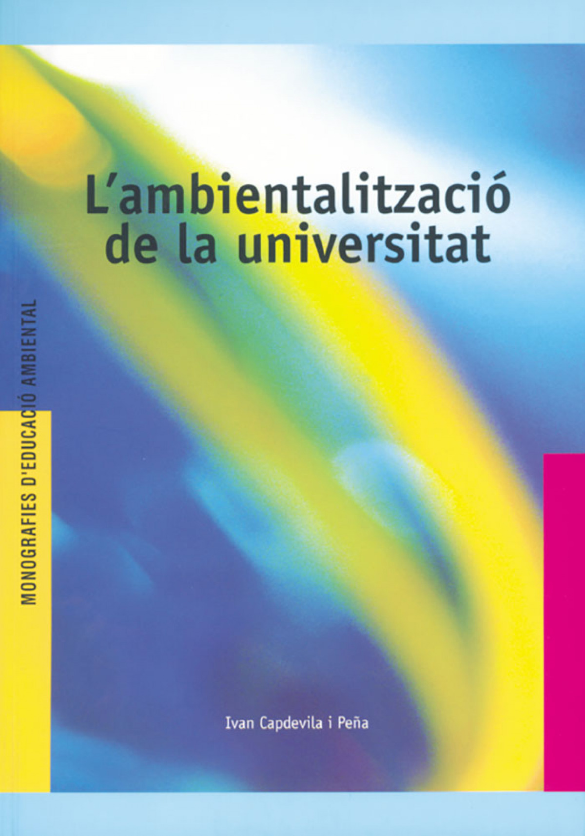 L�ambientalitzaci� de la universitat.