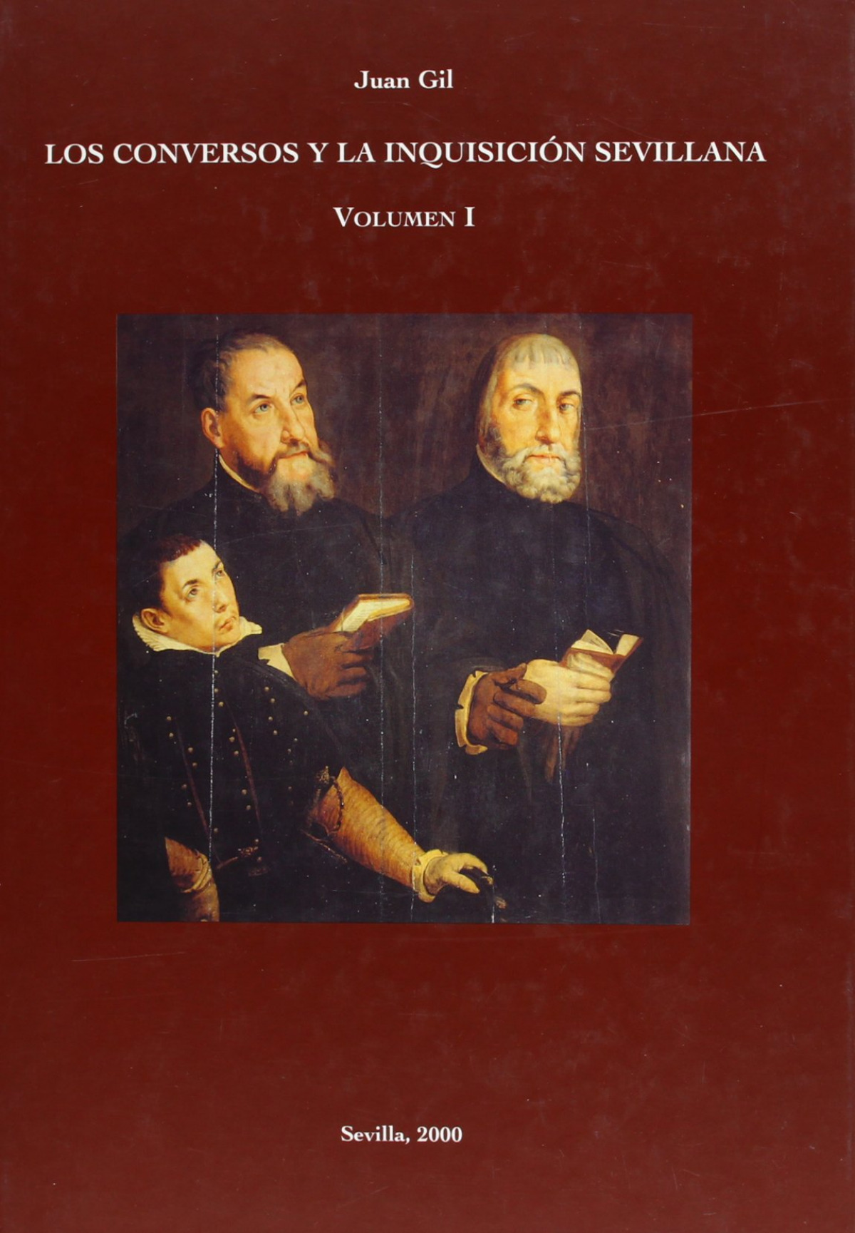 Los conversos y la inquisici�n sevillana. Tomo I