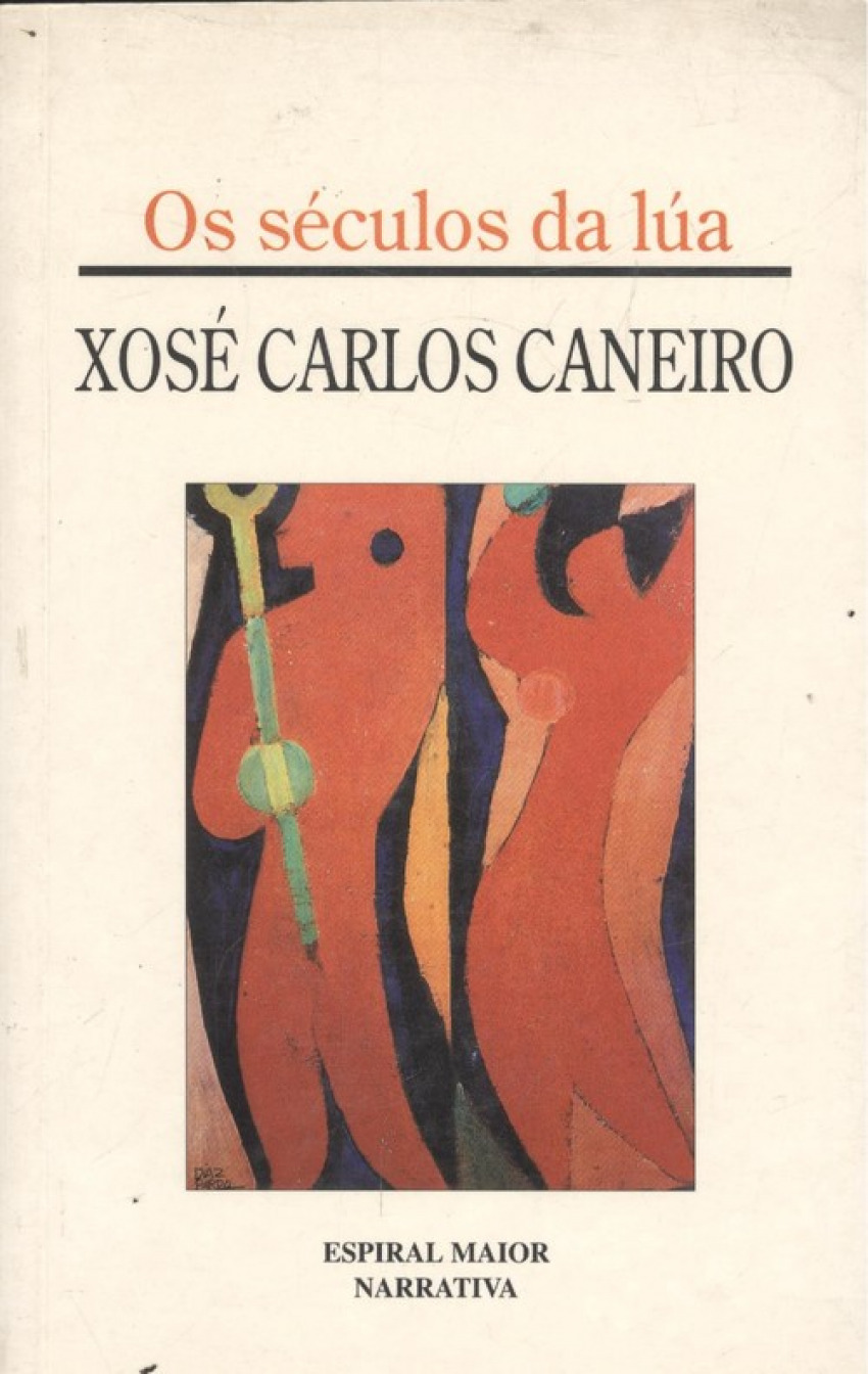 Os séculos da lúa - Caneiro Pérez, Xosé Carlos