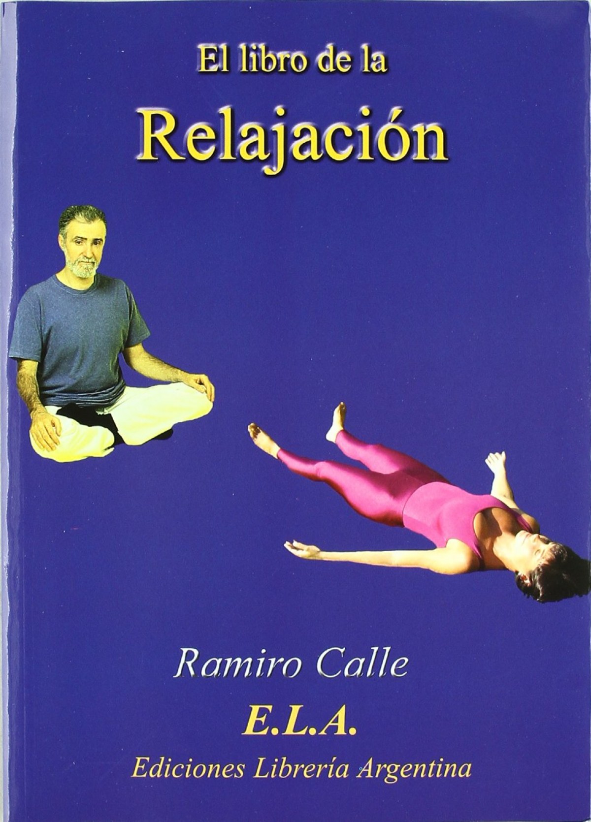 LIBRO DE LA RELAJACIÓN +CD - Calle, Ramiro