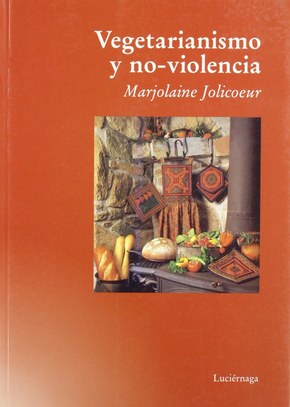 Vegetarianismo y no-violencia - Jolicoeur, Marjolaine