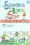 SENDEROS DE LOBO Y SEDA, LOS