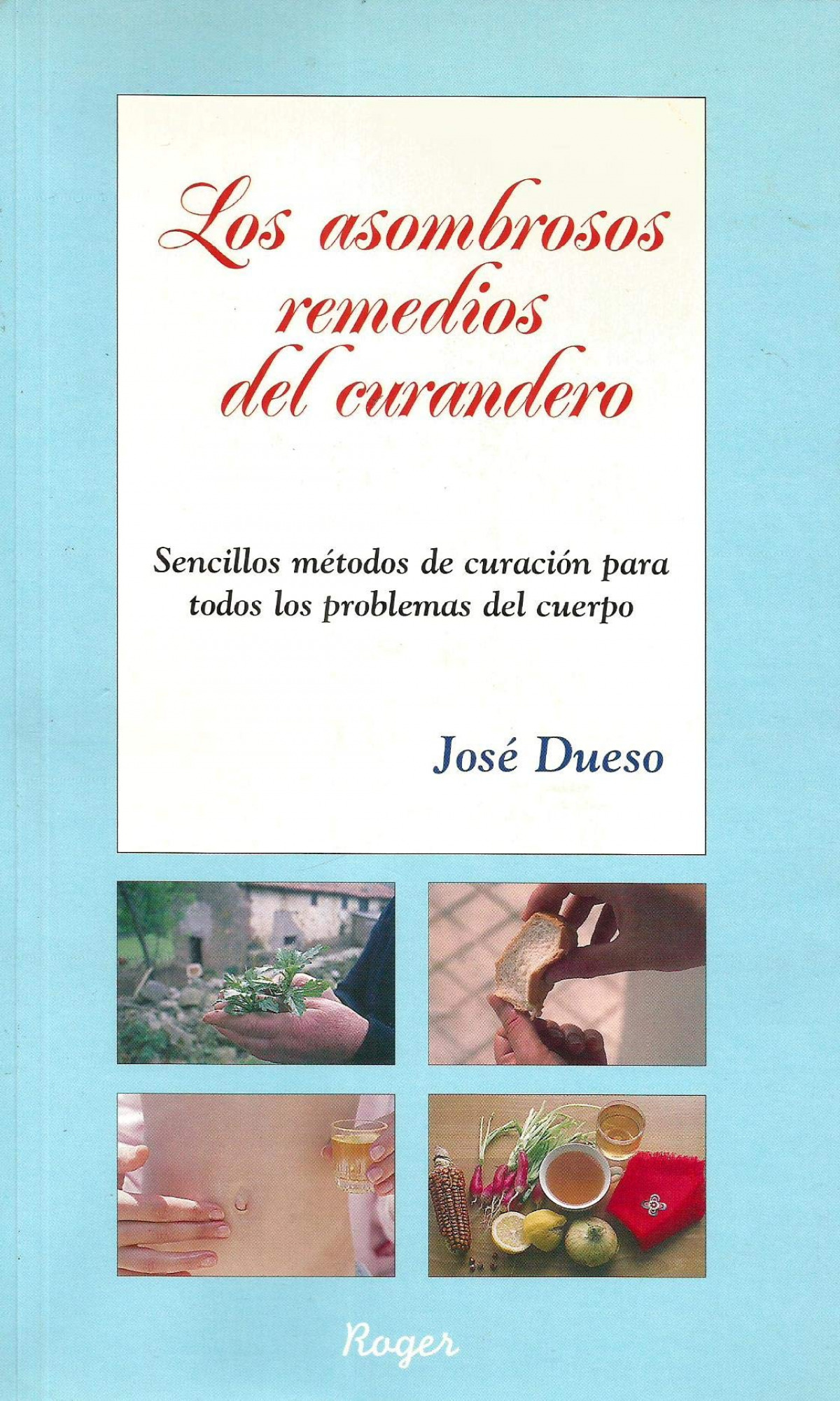 LOS ASOMBROSO REMEDIOS DEL CURANDERO