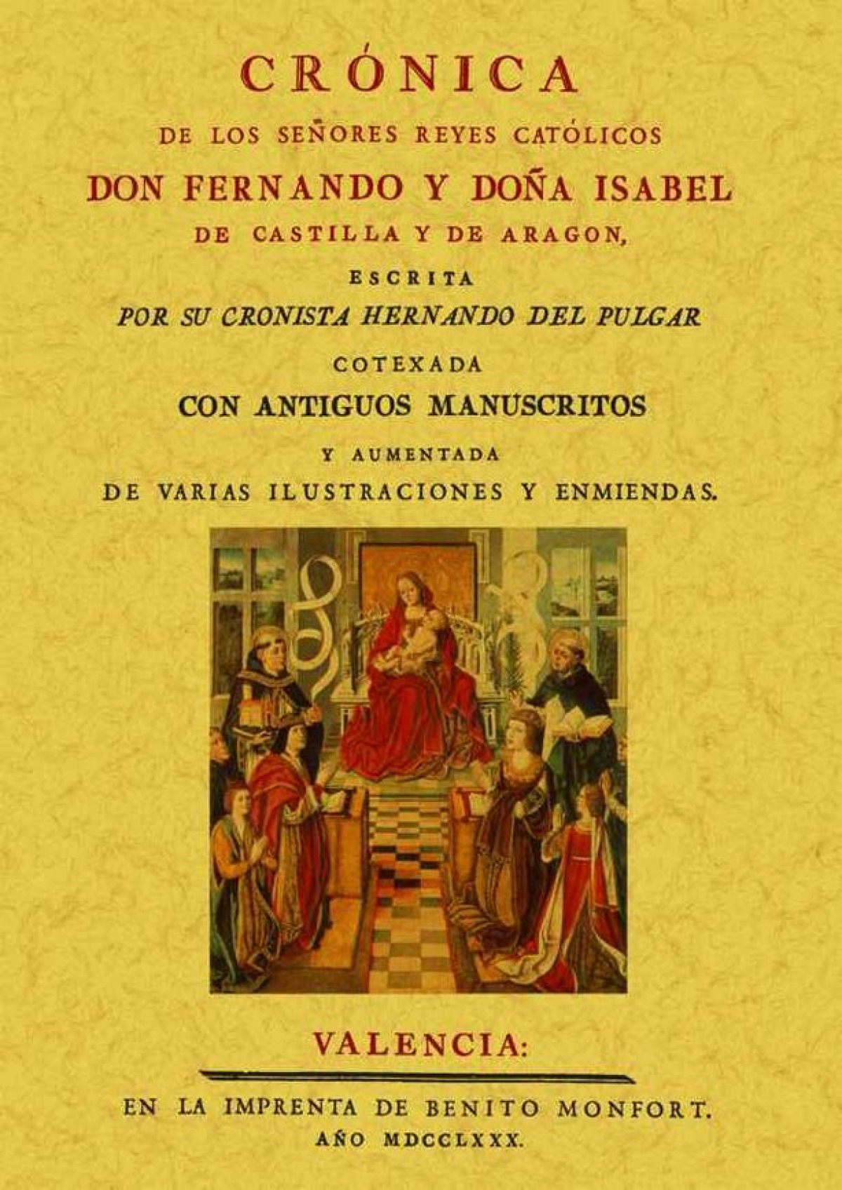 Cronica de los señores Reyes Catolicos Don Fernando y Donna Isabel - del Pulgar, Hernando