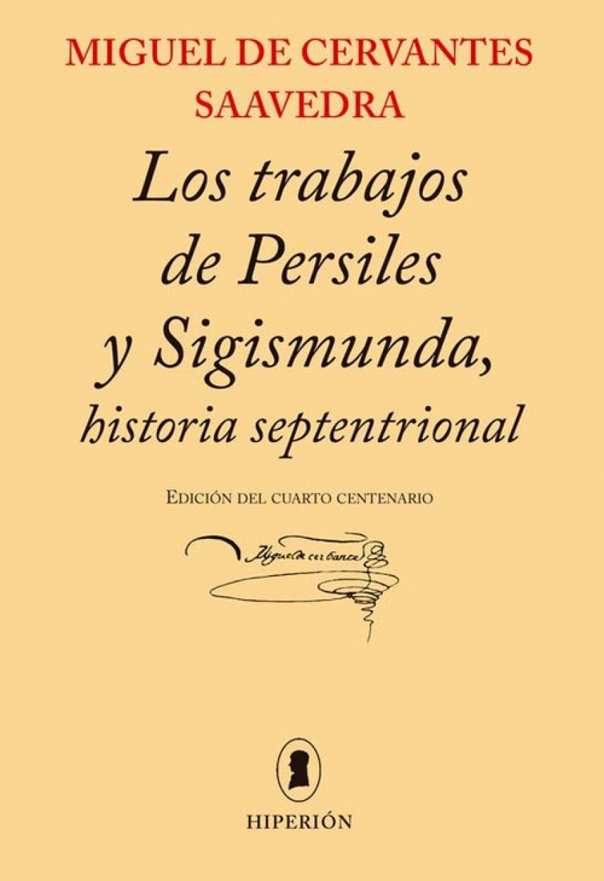 Trabajos de persiles y sigismunda, historia septentrional edicion del - Cervantes Saavedra, M. De