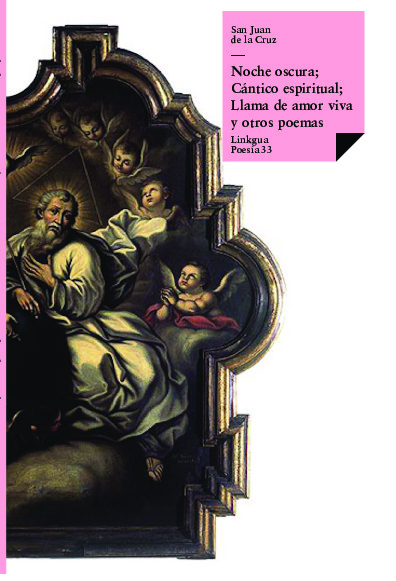 Noche oscura- C�ntico espiritual- Llama de amor viva y otros poemas