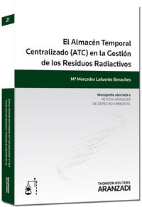 El Almac�n Temporal Centralizado (ATC) en la Gesti�n de los Residuos Radiactivos