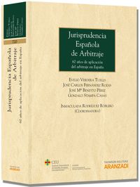 Jurisprudencia espa�ola de arbitraje - 60 a�os de aplicaci�n del arbitraje en Espa�a
