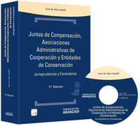 Juntas de Compensaci�n, Asociaciones Administrativas de Cooperaci�n y Entidades de Conservaci�n (Papel e-book) - Jurisprudencia y Formularios
