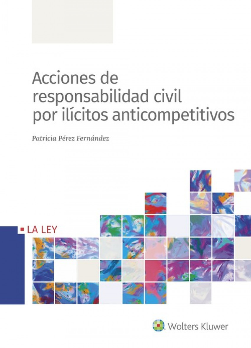Acciones de respondabilidad civil por ilÍcitos anticompetitivos - Pérez Fernández, Patricia