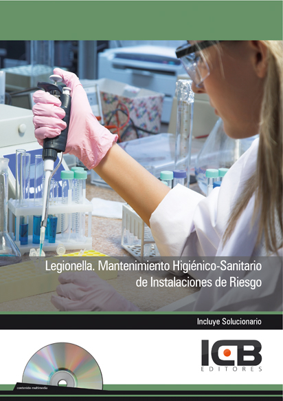 Legionella. Mantenimiento Higi�nico-sanitario de Instalaciones de Riesgo - Incluye Contenido Multimedia